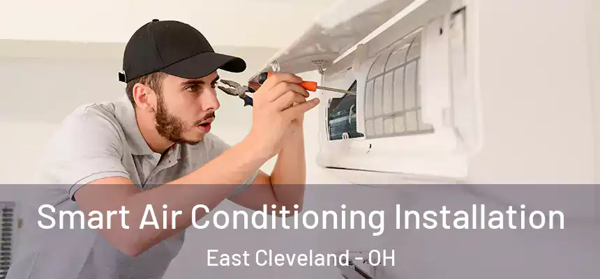 Smart Air Conditioning Installation East Cleveland - OH