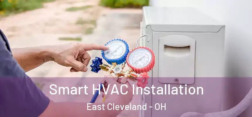  Smart HVAC Installation East Cleveland - OH